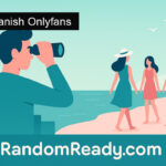 Best Spanish OnlyFans Creators to Follow Right Now